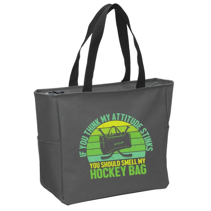 If Think My Attitude Stinks You Should Smell My Hockey Bag Zip Tote Bag