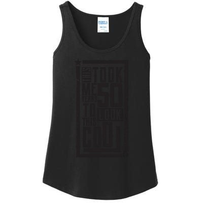 It Took Me 50 Years To Look This Cool 50th Birthday Celebration Ladies Essential Tank