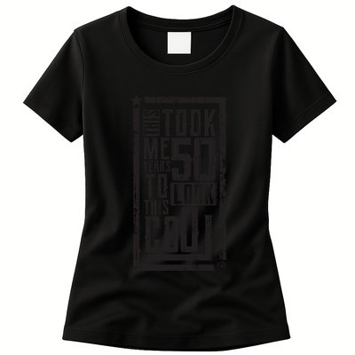 It Took Me 50 Years To Look This Cool 50th Birthday Celebration Womens T-Shirt
