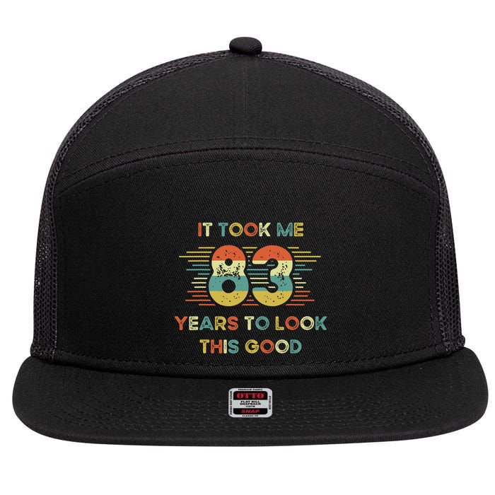 It Took Me 83 Years To Look This Good 83rd Birthday Retro 7 Panel Mesh Trucker Snapback Hat