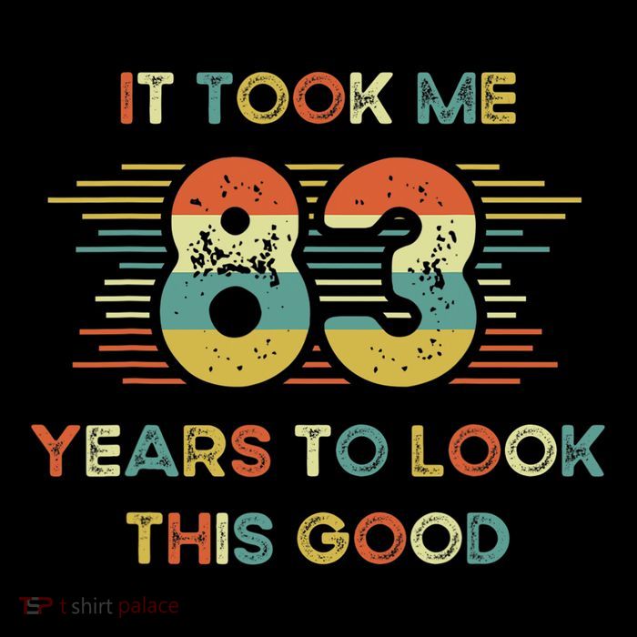 It Took Me 83 Years To Look This Good 83rd Birthday Retro Poster