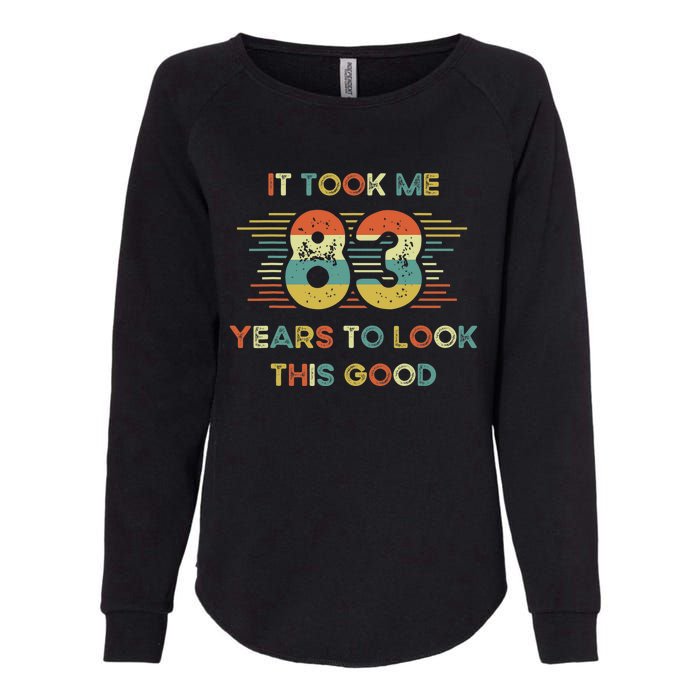 It Took Me 83 Years To Look This Good 83rd Birthday Retro Womens California Wash Sweatshirt