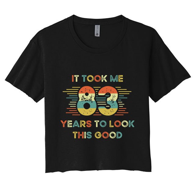 It Took Me 83 Years To Look This Good 83rd Birthday Retro Crop Top