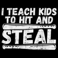 I Teach My Ki Ds To Hit & Steal Baseball Dad Coach Gift Cooling Performance Crew T-Shirt