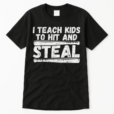 I Teach My Ki Ds To Hit & Steal Baseball Dad Coach Gift Tall T-Shirt