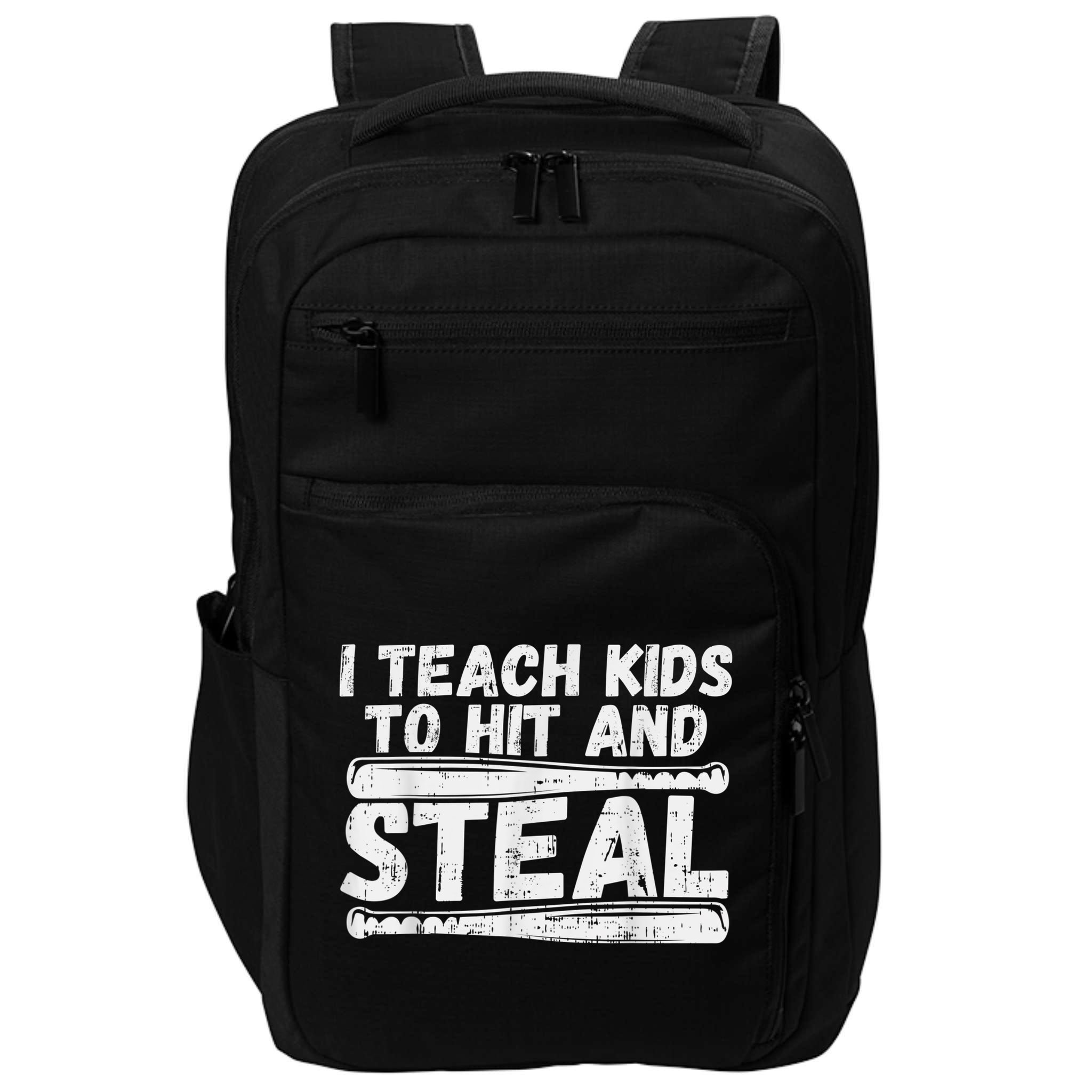 I Teach My Ki Ds To Hit & Steal Baseball Dad Coach Gift Impact Tech Backpack