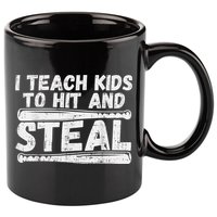 I Teach My Ki Ds To Hit & Steal Baseball Dad Coach Gift 11oz C Handle Ceramic Mug