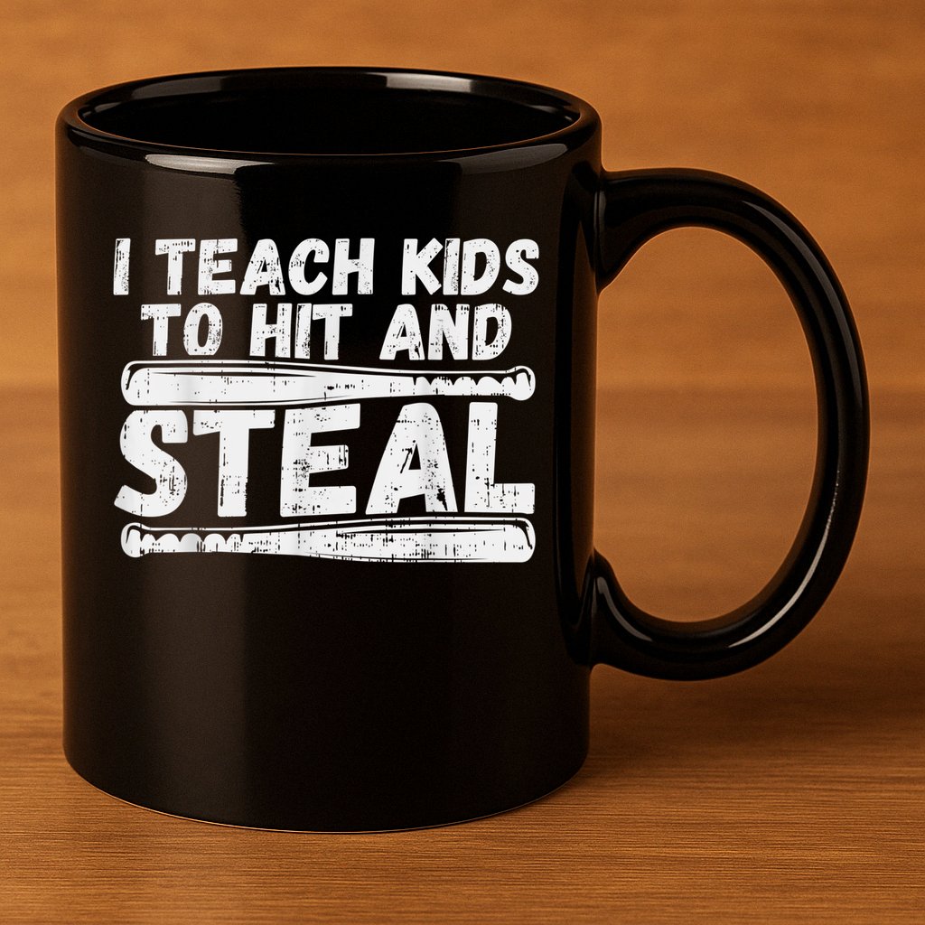 I Teach My Ki Ds To Hit & Steal Baseball Dad Coach Gift 11oz C Handle Ceramic Mug