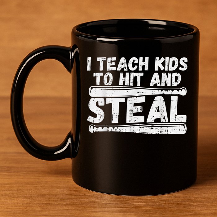 I Teach My Ki Ds To Hit & Steal Baseball Dad Coach Gift 11oz C Handle Ceramic Mug