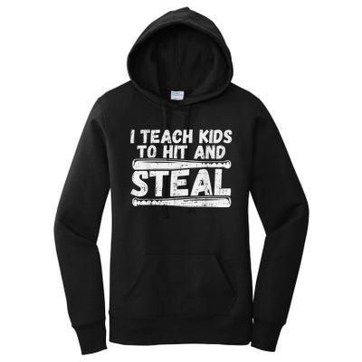 I Teach My Ki Ds To Hit & Steal Baseball Dad Coach Gift Women's Pullover Hoodie