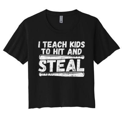 I Teach My Ki Ds To Hit & Steal Baseball Dad Coach Gift Women's Crop Top Tee