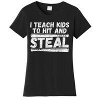 I Teach My Ki Ds To Hit & Steal Baseball Dad Coach Gift Women's T-Shirt