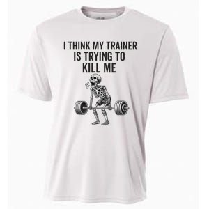 I Think My Trainer Is Trying To Kill Me Funny Gym Workout Cooling Performance Crew T-Shirt