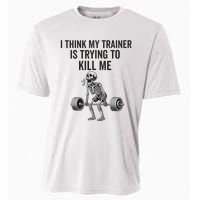 I Think My Trainer Is Trying To Kill Me Funny Gym Workout Cooling Performance Crew T-Shirt