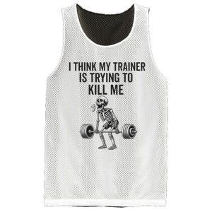 I Think My Trainer Is Trying To Kill Me Funny Gym Workout Mesh Reversible Basketball Jersey Tank