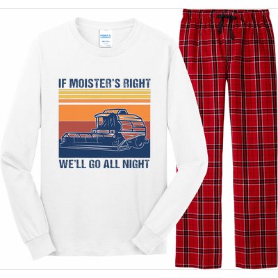 If The Moistures Right WeLl Go All Night Farmer Long Sleeve Pajama Set