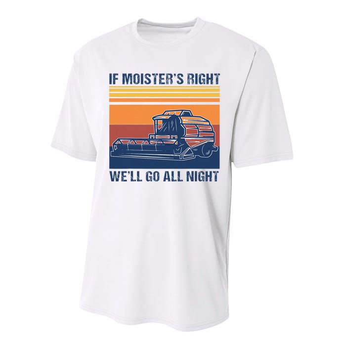 If The Moistures Right WeLl Go All Night Farmer Performance Sprint T-Shirt