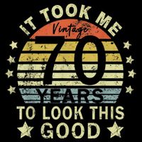 It took me 70 years to look this good 70th Birthday vintage Visor
