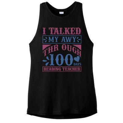 I Talked My Away Through 100 Days Reading Teacher Ladies PosiCharge Tri-Blend Wicking Tank