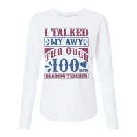 I Talked My Away Through 100 Days Reading Teacher Womens Cotton Relaxed Long Sleeve T-Shirt