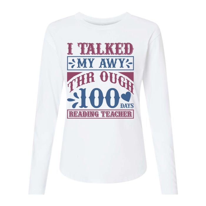 I Talked My Away Through 100 Days Reading Teacher Womens Cotton Relaxed Long Sleeve T-Shirt