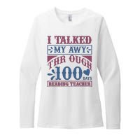 I Talked My Away Through 100 Days Reading Teacher Womens CVC Long Sleeve Shirt