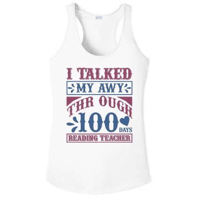 I Talked My Away Through 100 Days Reading Teacher Ladies PosiCharge Competitor Racerback Tank