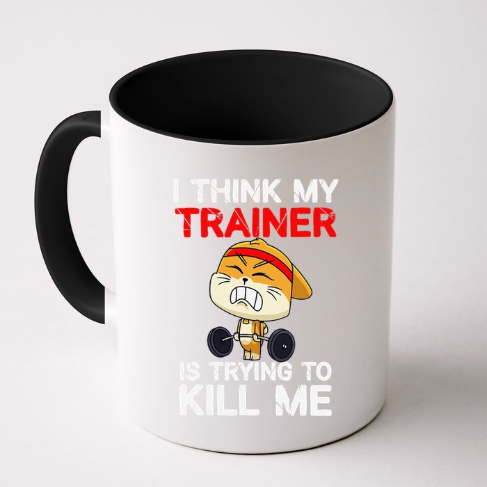 I Think My Trainer Is Trying To Kill Me Gym Tired Cat Gym Coffee Mug