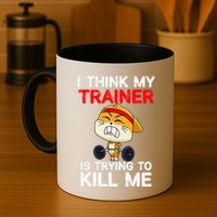 I Think My Trainer Is Trying To Kill Me Gym Tired Cat Gym Coffee Mug