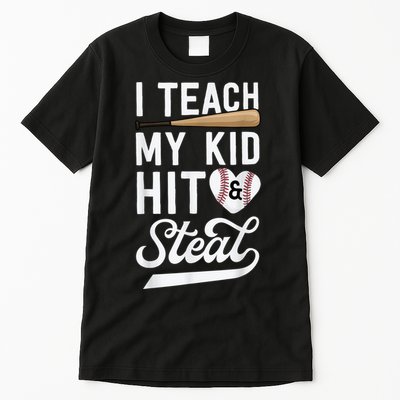 I Teach My Ki Ds To Hit & Steal Baseball Gift Mom Mother Tall T-Shirt