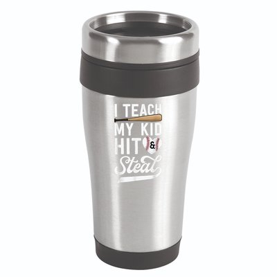 I Teach My Ki Ds To Hit & Steal Baseball Gift Mom Mother 16oz Travel Tumbler