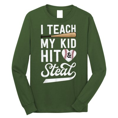 I Teach My Ki Ds To Hit & Steal Baseball Gift Mom Mother Long Sleeve Shirt