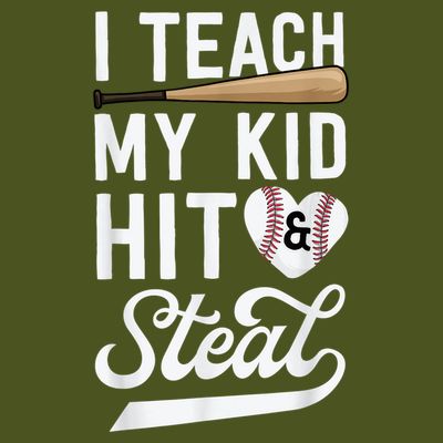 I Teach My Ki Ds To Hit & Steal Baseball Gift Mom Mother T-Shirt