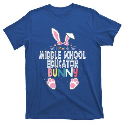 I'm The Middle School Educator Bunny Easter Day Rabbit Great Gift T-Shirt