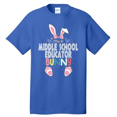 I'm The Middle School Educator Bunny Easter Day Rabbit Great Gift Tall T-Shirt