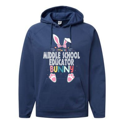 I'm The Middle School Educator Bunny Easter Day Rabbit Great Gift Performance Fleece Hoodie