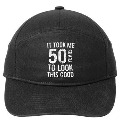 It Took Me 50 Years To Look This Good 7-Panel Snapback Hat