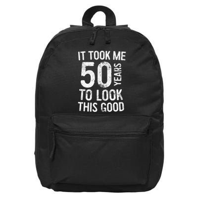 It Took Me 50 Years To Look This Good 16 in Basic Backpack