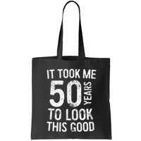 It Took Me 50 Years To Look This Good Bag
