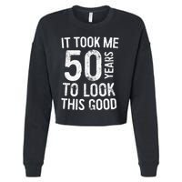 It Took Me 50 Years To Look This Good Cropped Pullover Crew