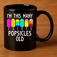 Im This Many Popsicles Old Funny 6th Birthday Popsicle 11oz C Handle Ceramic Mug