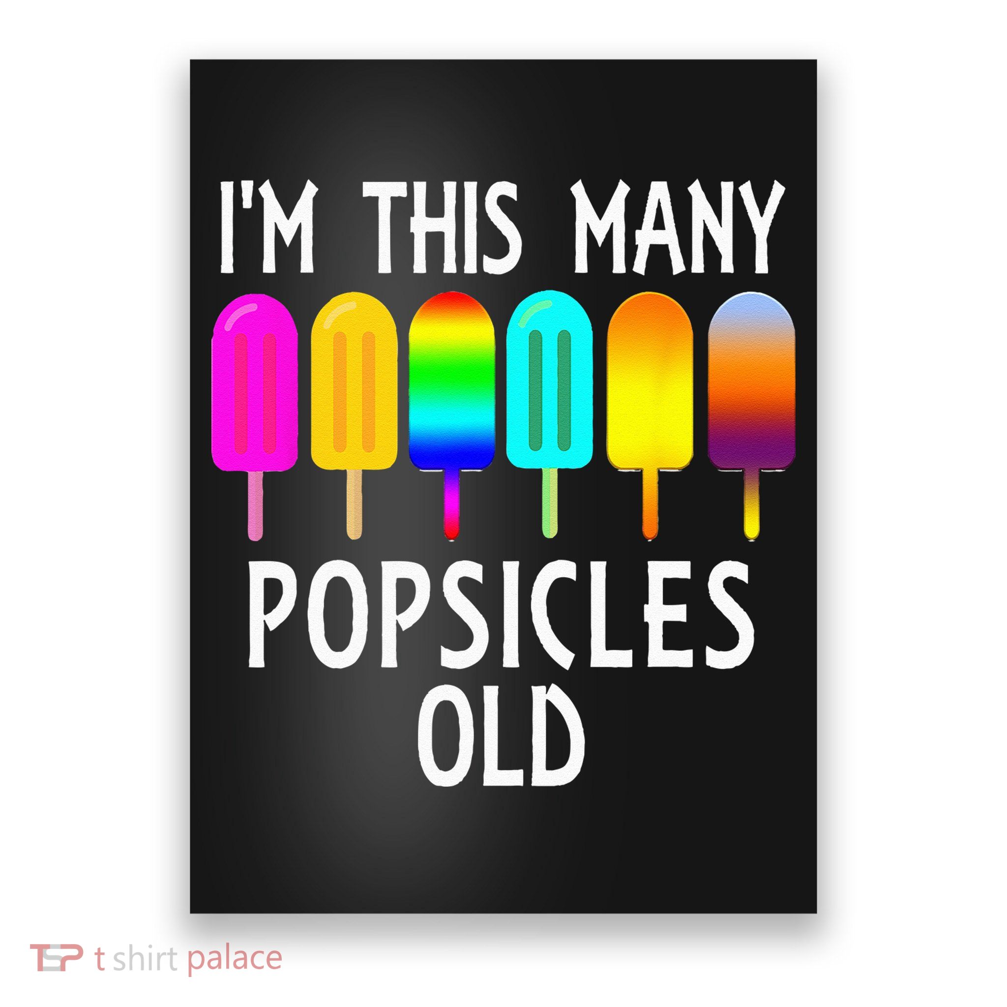 Im This Many Popsicles Old Funny 6th Birthday Popsicle Poster