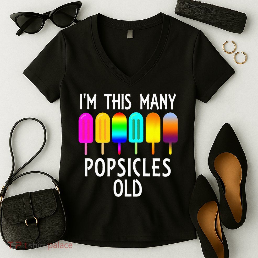 Im This Many Popsicles Old Funny 6th Birthday Popsicle Women's V-Neck T-Shirt