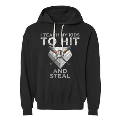 I Teach My To Hit And Steal Father Coach Baseball Dad Garment-Dyed Fleece Hoodie