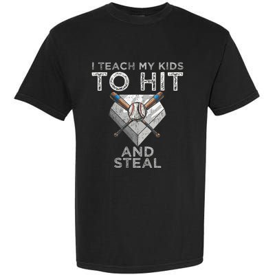 I Teach My To Hit And Steal Father Coach Baseball Dad Garment-Dyed Heavyweight T-Shirt