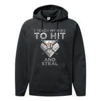 I Teach My To Hit And Steal Father Coach Baseball Dad Performance Fleece Hoodie