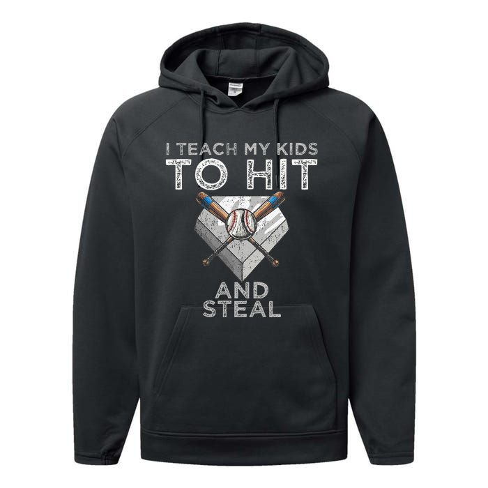 I Teach My To Hit And Steal Father Coach Baseball Dad Performance Fleece Hoodie