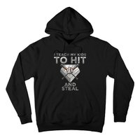 I Teach My To Hit And Steal Father Coach Baseball Dad Hoodie