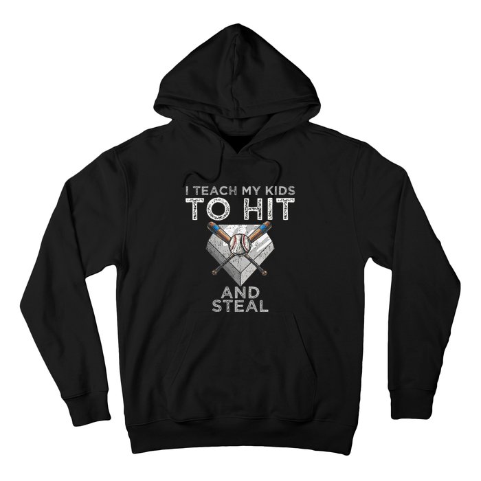 I Teach My To Hit And Steal Father Coach Baseball Dad Hoodie