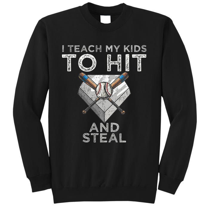 I Teach My To Hit And Steal Father Coach Baseball Dad Sweatshirt